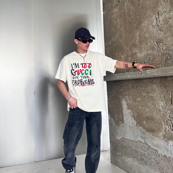 Gucci Im Too Gucci for Your Problems T-Shirt